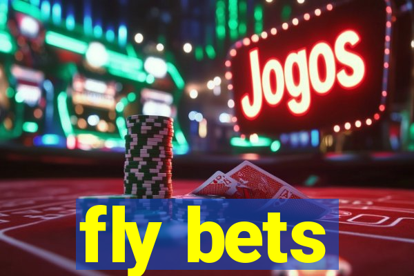 fly bets